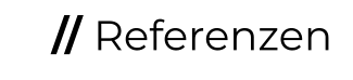 // Referenzen