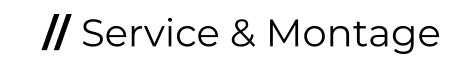 // Service & Montage