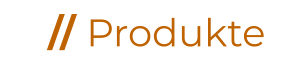 // Produkte