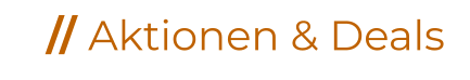 // Aktionen & Deals