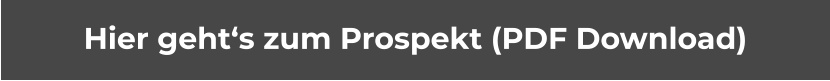 Hier geht‘s zum Prospekt (PDF Download)